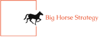 Big Horse Strategy